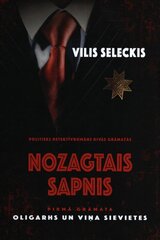 Nozagtais sapnis Oligarhs un viņa sievietes Pirmā grāmata цена и информация | Романы | 220.lv