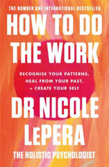 How To Do The Work: The Sunday Times Bestseller цена и информация | Энциклопедии, справочники | 220.lv