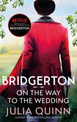Bridgerton: On The Way To The Wedding (Bridgertons Book 8): Inspiration for the Netflix Original Series Bridgerton цена и информация | Романы | 220.lv