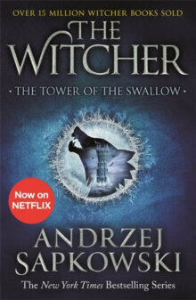 The Tower of the Swallow : Witcher 4 - Now a major Netflix show цена и информация | Romāni | 220.lv