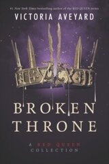 Broken Throne: A Red Queen Collection cena un informācija | Grāmatas pusaudžiem un jauniešiem | 220.lv