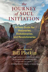 The Journey of Soul Initiation : A Field Guide for Visionaries, Revolutionaries, and Evolutionaries cena un informācija | Pašpalīdzības grāmatas | 220.lv