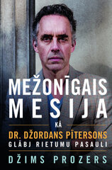 Mežonīgais Mesija: kā Dr. Džordans Pītersons glābj Rietumu pasauli цена и информация | Самоучители | 220.lv