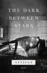 The Dark Between Stars cena un informācija | Dzeja | 220.lv