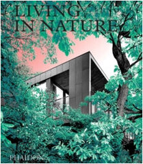 Living in Nature : Contemporary Houses in the Natural World цена и информация | Книги об искусстве | 220.lv