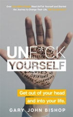 Unf*ck Yourself : Get out of your head and into your life cena un informācija | Pašpalīdzības grāmatas | 220.lv