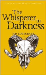 The Whisperer in Darkness : Collected Stories Volume One цена и информация | Klasika | 220.lv