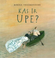 Kas ir upe? cena un informācija | Grāmatas mazuļiem | 220.lv