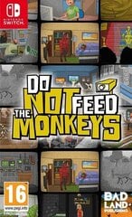 SWITCH Do Not Feed The Monkeys цена и информация | Компьютерные игры | 220.lv