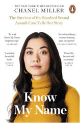 Know My Name: The Survivor of the Stanford Sexual Assault Case Tells Her Story cena un informācija | Enciklopēdijas, uzziņu literatūra | 220.lv