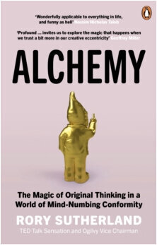 Alchemy: The Magic of Original Thinking in a World of Mind-Numbing Conformity cena un informācija | Enciklopēdijas, uzziņu literatūra | 220.lv