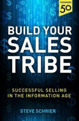 Build Your Sales Tribe: Sales in the Information Age цена и информация | Энциклопедии, справочники | 220.lv