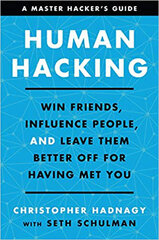 Human Hacking: Win Friends, Influence People, and Leave Them Better Off for Having Met You cena un informācija | Sociālo zinātņu grāmatas | 220.lv