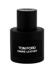 Туалетная вода Tom Ford Ombré Leather EDP для женщин/мужчин, 50 мл цена и информация | Женские духи | 220.lv