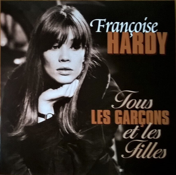 Françoise Hardy - Tous Les Garçons Et Les Filles, LP, vinila plate, 12&quot; vinyl record цена и информация | Vinila plates, CD, DVD | 220.lv