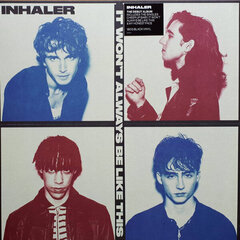 Inhaler  - It Won't Always Be Like This, LP, виниловая пластинка, 12" vinyl record цена и информация | Виниловые пластинки, CD, DVD | 220.lv