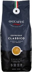 Kafijas pupiņas O'CCAFFE ESPRESSO CLASSICO 1kg cena un informācija | Kafija, kakao | 220.lv
