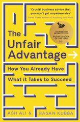 The Unfair Advantage : BUSINESS BOOK OF THE YEAR AWARD-WINNER cena un informācija | Enciklopēdijas, uzziņu literatūra | 220.lv