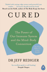 Cured : The Power of Our Immune System and the Mind-Body Connection cena un informācija | Enciklopēdijas, uzziņu literatūra | 220.lv