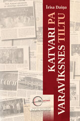 Katvari pa varavīksnes tiltu цена и информация | Исторические книги | 220.lv