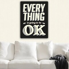 Воспроизведение на холсте Every thing is going to be OK цена и информация | Картины | 220.lv