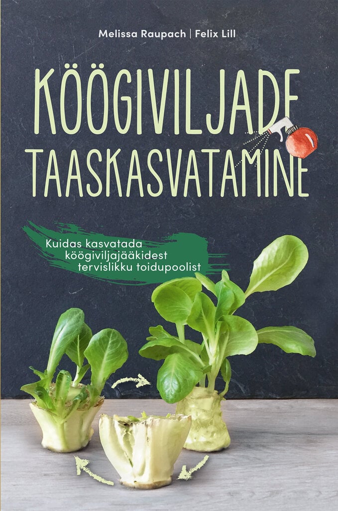 Köögiviljade taaskasvatamine cena un informācija | Grāmatas par dārzkopību | 220.lv