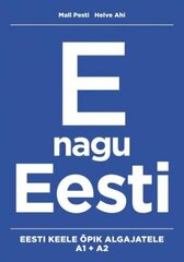 E Nagu Eesti: Eesti Keele Õpik Algajatele цена и информация | Пособия по изучению иностранных языков | 220.lv