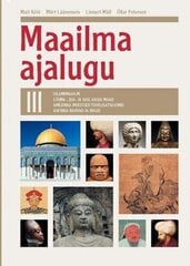 Maailma Ajalugu Iii Osa. Islamimaailm. Lõuna-, Ida- Ja Sise-Aasia Maad. Ameerika Muistsed Tsivilisatsioonid. Aafrika Rahvad Ja Riigid цена и информация | Исторические книги | 220.lv