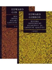Rooma Impeeriumi Allakäigu Ja Languse Ajalugu. I Ja II Köide цена и информация | Исторические книги | 220.lv