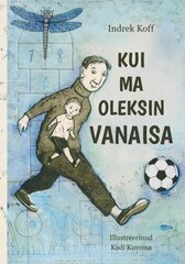 Kui Ma Oleksin Vanaisa цена и информация | Книги для детей | 220.lv