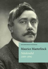 Maurice Maeterlinck, Näidendid (1889–1896) cena un informācija | Klasika | 220.lv