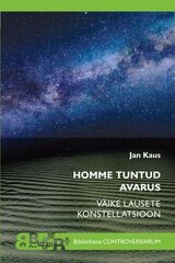 Homme Tuntud Avarus. Väike Lausete Konstellatsioon цена и информация | Книги по социальным наукам | 220.lv