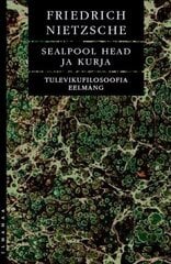 Sealpool Head Ja Kurja: Tulevikufilosoofia Eelmäng cena un informācija | Sociālo zinātņu grāmatas | 220.lv