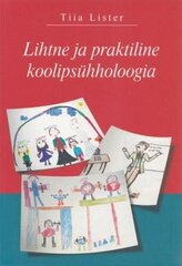 Lihtne Ja Praktiline Koolipsühholoogia cena un informācija | Pašpalīdzības grāmatas | 220.lv