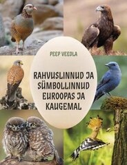Rahvuslinnud Ja Sümbollinnud Euroopas Ja Kaugemal. цена и информация | Энциклопедии, справочники | 220.lv