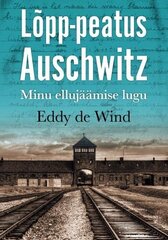 Lõpp-Peatus Auschwitz: Minu Ellujäämise Lugu cena un informācija | Biogrāfijas, autobiogrāfijas, memuāri | 220.lv