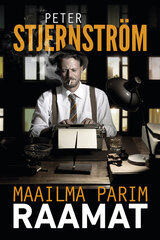 MAAILMA PARIM RAAMAT, PETER STJERNSTRÖM цена и информация | Романы | 220.lv