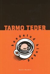 KEEDETUD HINGED, TARMO TEDER цена и информация | Рассказы, новеллы | 220.lv