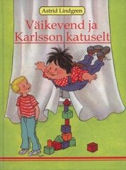 VÄIKEVEND JA KARLSSON KATUSELT, ASTRID LINDGREN cena un informācija | Bērnu grāmatas | 220.lv