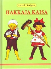 HAKKAJA KAISA, ASTRID LINDGREN cena un informācija | Bērnu grāmatas | 220.lv