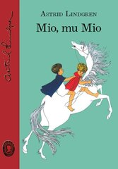 MIO, MU MIO, ASTRID LINDGREN cena un informācija | Bērnu grāmatas | 220.lv