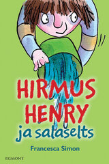 HIRMUS HENRY JA SALASELTS, FRANCESCA SIMON цена и информация | Книги для детей | 220.lv