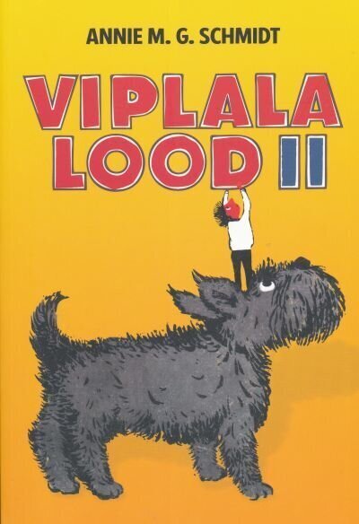 VIPLALA LOOD II, ANNIE M.G. SCHMIDT cena un informācija | Bērnu grāmatas | 220.lv