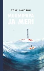 Muumipapa ja meri, Tove Jansson цена и информация | Книги для подростков и молодежи | 220.lv