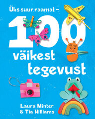 Üks suur raamat - 100 väikest tegevust, Tia Williams цена и информация | Книги для подростков и молодежи | 220.lv