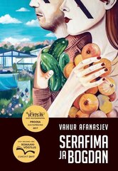 Serafima ja Bogdan, Vahur Afanasjev цена и информация | Романы | 220.lv