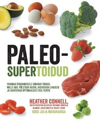 Paleo-supertoidud, Heather Connell цена и информация | Книги рецептов | 220.lv