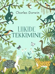 LIIKIDE TEKKIMINE, CHARLES DARWIN цена и информация | Книги для детей | 220.lv