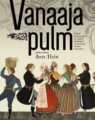 VANAAJA PULM, ANTS HEIN цена и информация | Исторические книги | 220.lv