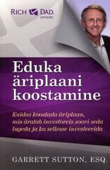 EDUKA ÄRIPLAANI KOOSTAMINE, GARRETT SUTTON цена и информация | Книги по экономике | 220.lv